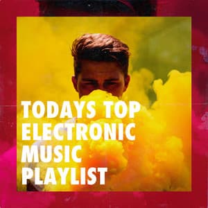 Todays Top Electronic Music Playlist - House Music