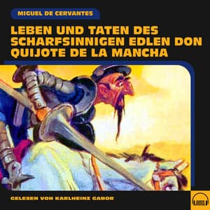 Leben und Taten des scharfsinnigen edlen Don Quijote de la Mancha - Karlheinz Gabor