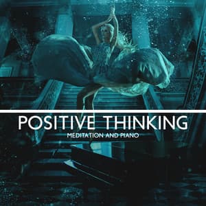 Positive Thinking Meditation and Piano for Relaxation: Healing Sleep Meditation Guided - Piano Stress Relief Academy