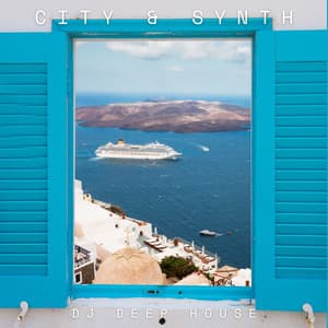 City & Synth: Chillout Lounge Mix - DJ Deep House