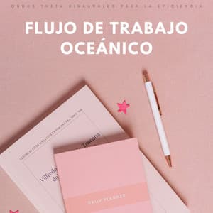 Flujo De Trabajo Oceánico: Ondas Theta Binaurales Para La Eficiencia - Ritmos binaurales Música de trabajo
