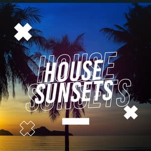 House Sunsets - Techno House
