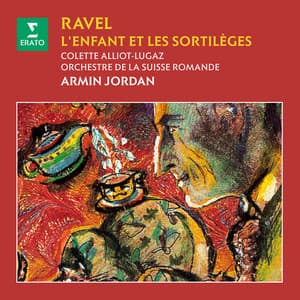 Ravel: L'enfant et les sortilèges - Maurice Ravel