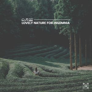 Lovely Nature for Insomnia - Mother Nature Recordings