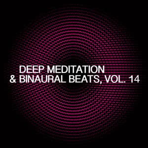 Deep Meditation & Binaural Beats, Vol. 14 - Skylight+