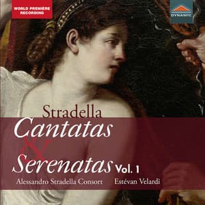 Stradella: Cantatas & Serenatas, Vol. 1 - Alessandro Stradella