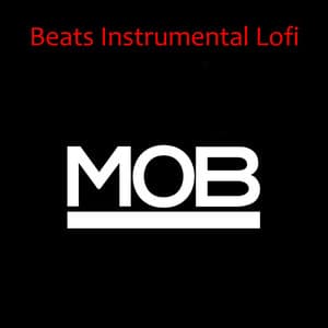 Mob - Beats Instrumental Lofi