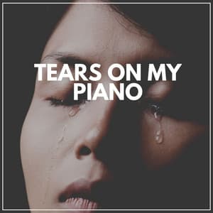 Tears on My Piano - Dai Lan