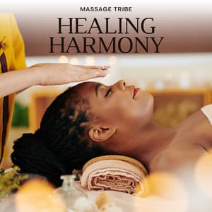 Healing Harmony: Reiki Massage Music - Massage Tribe