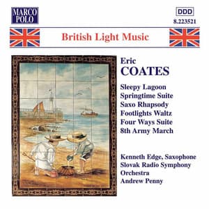 Coates, E.: Springtime Suite / Four Ways Suite - Eric Coates