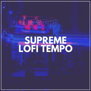 Supreme Lofi Tempo - Lofi Sad