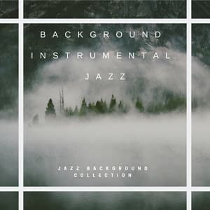 Jazz Background Collection - Background Instrumental Jazz