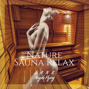 Nature Sauna Relax - Jane - Angela Flying