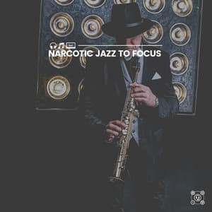 Narcotic Jazz to Focus - Soft Jazz & Coffee