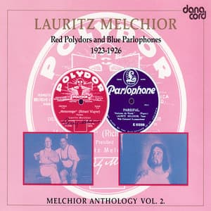 Lauritz Melchior Anthology Vol. 2 - Lauritz Melchior