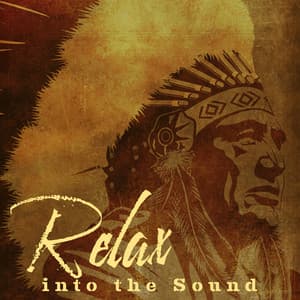 Relax into the Sound: Calm Shamanic Flute Collection - Relaxing Music Oasis