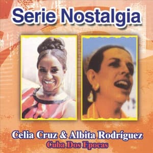 Serie Nostalgia Cuba Dos Epocas - Celia Cruz