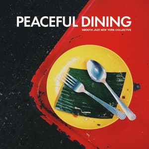 Peaceful Dining - Smooth Jazz New York Collective
