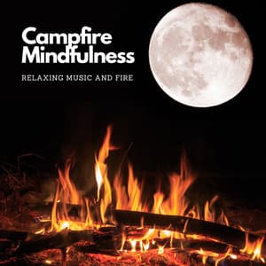 Campfire Mindfulness: Relaxing Music and Fire - Relax Academy ASMR