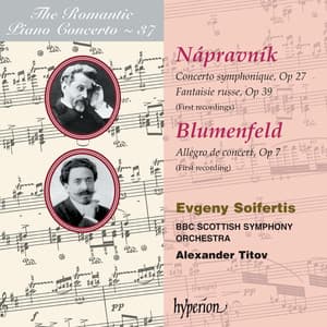 Nápravník & Blumenfeld: Works for Piano & Orchestra - Eduard Nápravnik