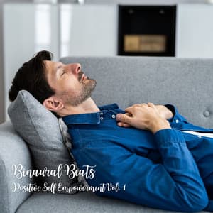Binaural Music: Positive Self Empowerment Vol. 1 - Pure Binaural Beats