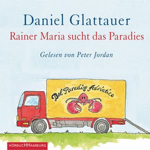 Rainer Maria sucht das Paradies - Peter Jordan