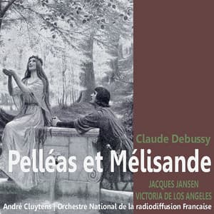 Debussy: Pelléas et Mélisande - Jacques Jansen