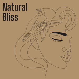 Natural Bliss - Nature Sounds Nature Music