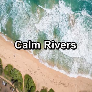 Calm Rivers - Ocean Waves Sleep Aid