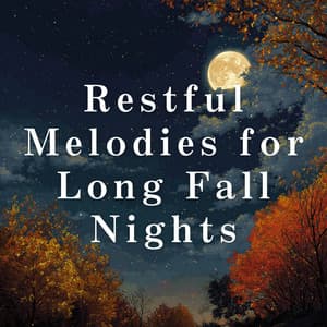 Restful Melodies for Long Fall Nights - Relaxing BGM Project