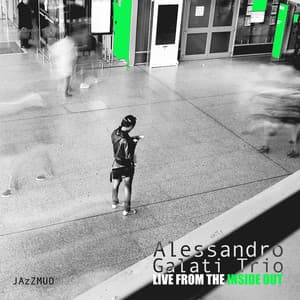 Live from the Inside Out - Alessandro Galati