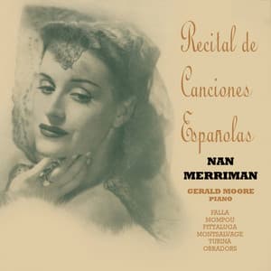 Recital de Canciones Españolas - Nan Merriman