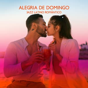Alegria de Domingo: Coleção de Música Instrumental de Jazz Latino Romântico - World Hill Latino Band
