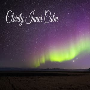 Clarity Inner Calm - Música Relajante