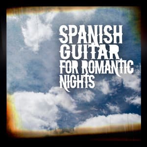 Spanish Guitar for Romantic Nights - Romantic Guitar
