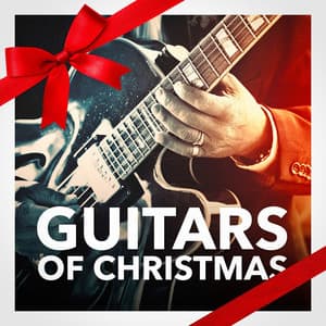 Guitars of Christmas Eve - Christmas Music