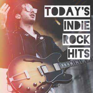 Today's Indie Rock Hits - The Rock Masters