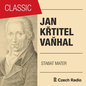 Jan Křtitel Vaňhal: Stabat mater - Johann Baptist Vanhal