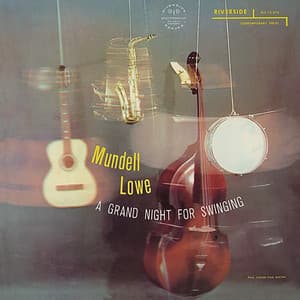 A Grand Night For Swinging - Mundell Lowe