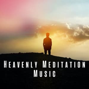 Heavenly Meditation Music - Whispering Landscapes