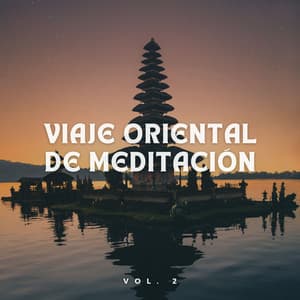 Viaje Oriental De Meditación Vol. 2 - Reiki y Tai Chi Armonía
