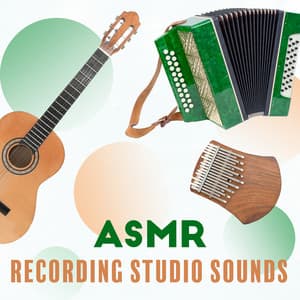 ASMR: Recording Studio Sounds, Accordion, Guitar, Kalimba, Relaxing Pleasure Triggers - ASMR Sounds Clinic