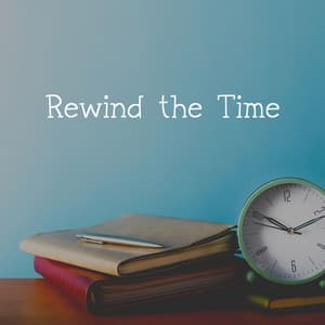 Rewind the Time - Happy Sunday Morning Music