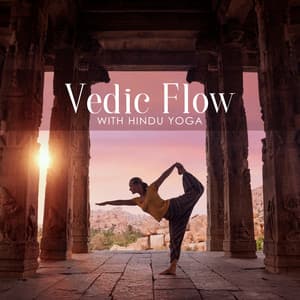 Vedic Flow with Hindu Yoga: Spiritual Practice to Control Senses and Mind - Namaste Healing Yoga