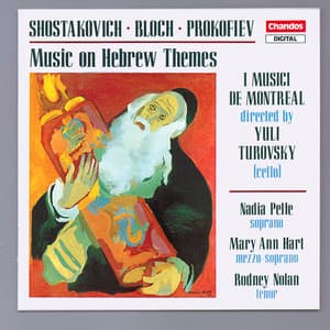 Music on Hebrew Themes by Shostakovich, Bloch & Prokofiev - I Musici de Montréal