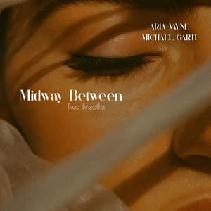 Midway Between Two Breaths - Michael Garti