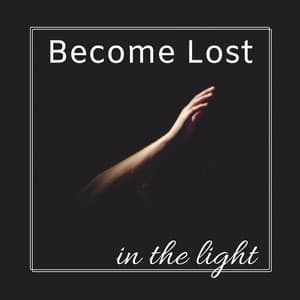 Become Lost in the Light - The Cocoon