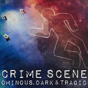 Crime Scene: Ominous, Dark & Tragic - Alan Fillip