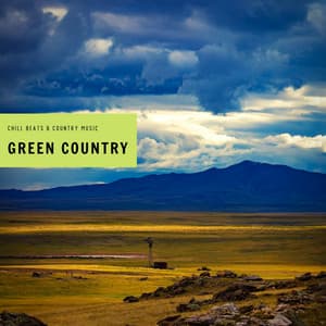 Green Country - Chill Beats & Country Music
