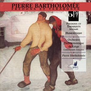 Bartholomée: Fredons et Tarabusts - Pierre Bartholomée